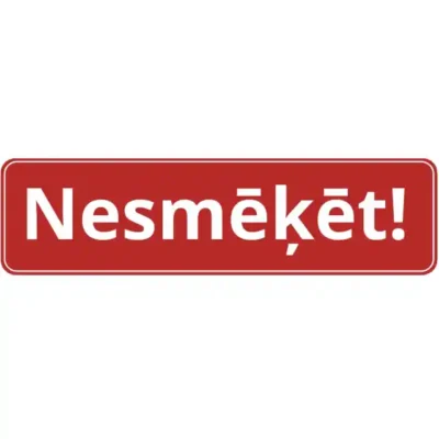 Zīme, uzlīme, uzraksts "Nesmēķēt!" balti burti uz sarkana fona, noapaļoti stūri, balta līnija gar malu